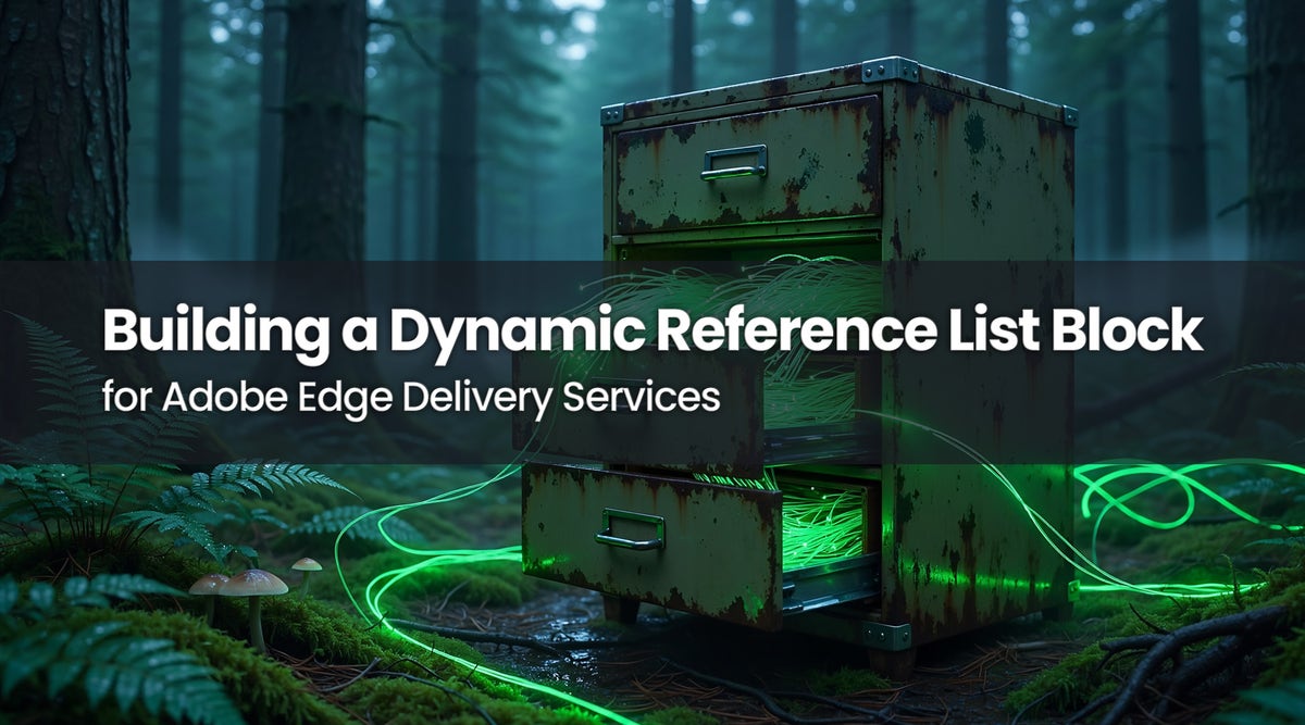 Erstellen eines dynamischen Referenzlistenblocks für Adobe Edge Delivery Services