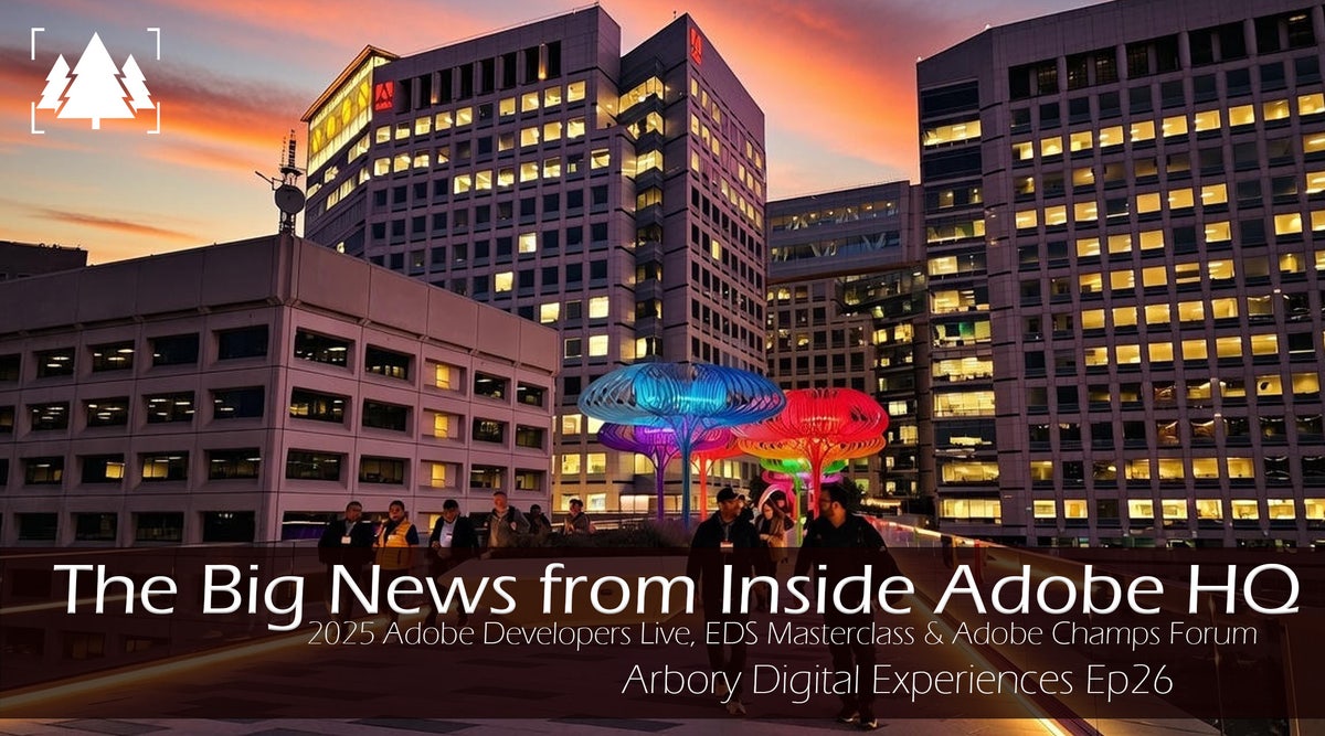 Inside Adobe HQ: Adobe Champions Forum, EDS Masterclass & Adobe Developers Live