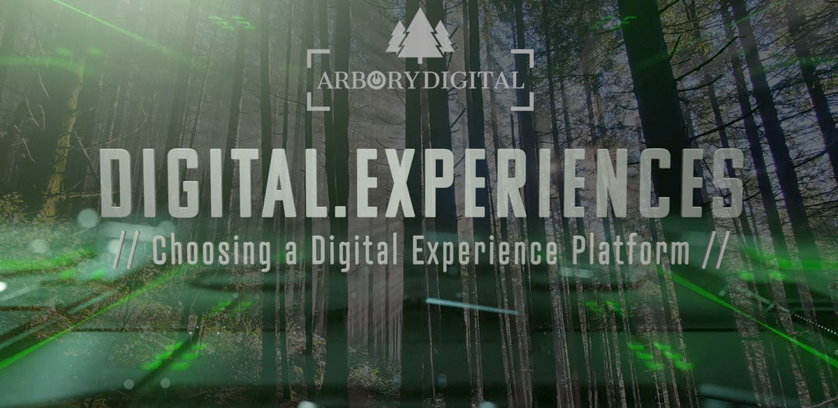 Launching the Arbory Digital Podcast – How to Choose a Digital Experience Platform