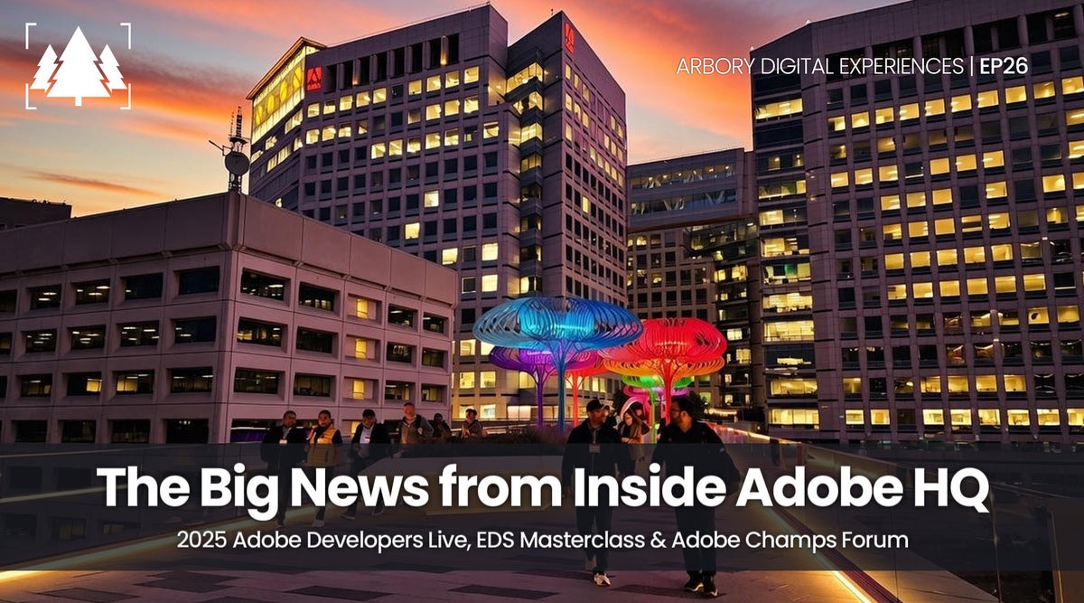 Inside Adobe HQ: Adobe Champions Forum, EDS Masterclass & Adobe Developers Live