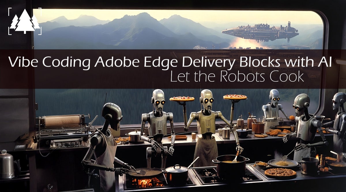 Vibe Coding Adobe Edge Delivery Blocks con l'IA: Lascia cucinare i robot
