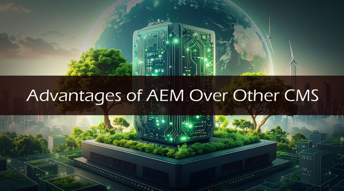 他の CMS と比較した AEM の利点
