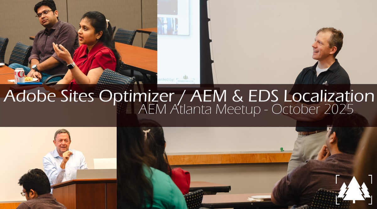 W terenie z narzędziami AI Adobe Sites Optimizer + lokalizacja dostarczania brzegowego w DA | Spotkanie AEM Atlanta